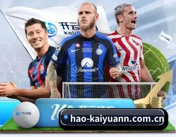 hao-kaiyuann.com.cn的故事 - 体育资讯内容服务